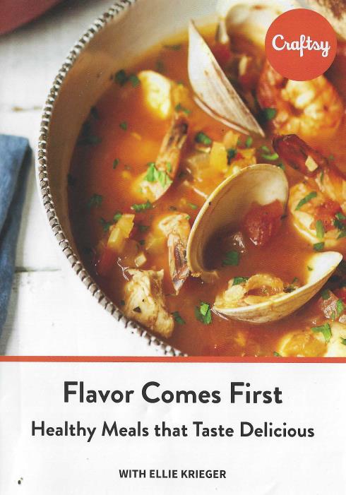 Craftsy: Flavor Comes First: Healthy Meals That Taste Delicious w/ Booklet