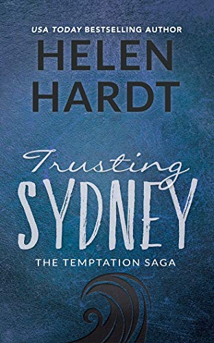 Trusting Sydney: The Temptation Saga Unabridged