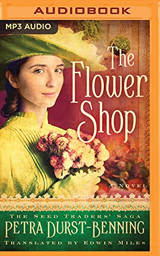 The Flower Shop: The Seed Traders' Saga Unabridged