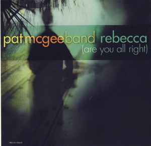 Pat McGee Band: Rebecca (Are You All Right) Promo