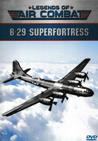 Legends Of Air Combat: B-29 Superfortress