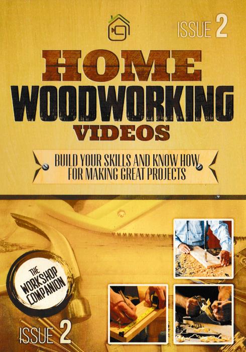 Home Woodworking Videos Issue 2