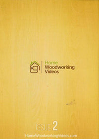 Home Woodworking Videos Issue 2
