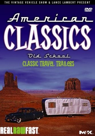 American Classics: Old School: Classic Travel Trailers