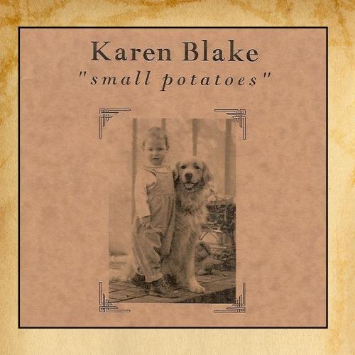 Karen Blake: Small Potatoes
