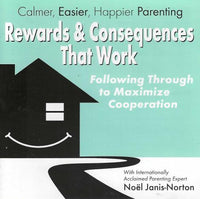 Rewards & Consequences That Work: Following Through To Maximize Cooperation