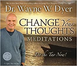 Change Your Thoughts Meditations: Do The Tao Now!