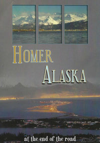 Homer Alaska: At The End Of The Road