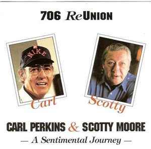 Carl Perkins & Scotty Moore: 706 Reunion: A Sentimental Journey
