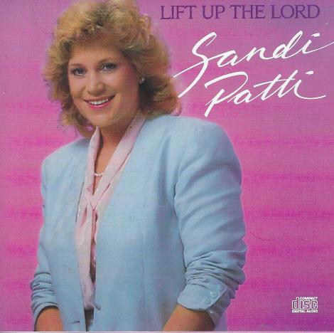 Sandi Patti: Lift Up The Lord