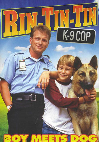 Rin Tin Tin: K9 Cop: Boy Meets Dog