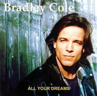 Bradley Cole: All Your Dreams