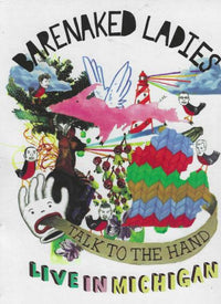 Barenaked Ladies: Talk To The Hand: Live In Michigan