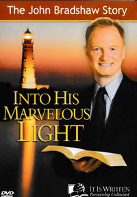 Into His Marvelous Light: The John Bradshaw Story 2-Disc Set