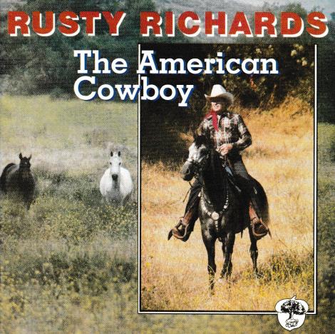 Rusty Richards: The American Cowboy w/ Artwork