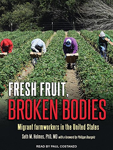 Fresh Fruit, Broken Bodies: Migrant Farmworkers In The United States MP3