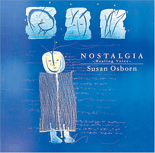 Susan Osborn: Nostalgia: Healing Voice Japan Import
