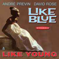 Andre Previn / David Rose: Like Young & Like Blue
