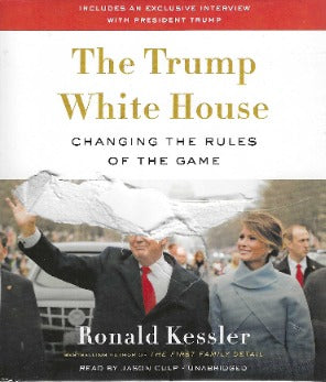The Trump White House: Changing The Rules Of The Game Unabridged 7-Disc Set w/ Damaged Box Artwork