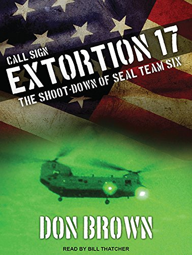 Call Sign Extortion 17: The Shoot-Down Of Seal Team Six Unabridged 8-Disc Set