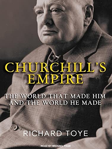 Churchill's Empire: The World That Made Him And The World He Made Unabridged 11-Disc Set