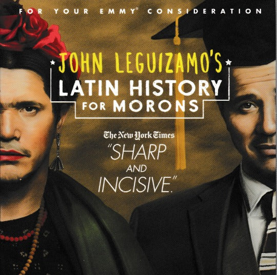 John Leguizamo's Latin History For Morons FYC