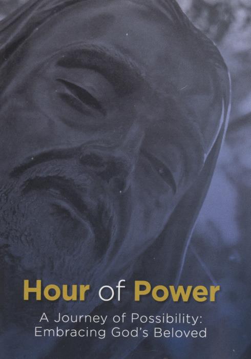 Hour Of Power: A Journey Of Possibility: Embracing God's Beloved