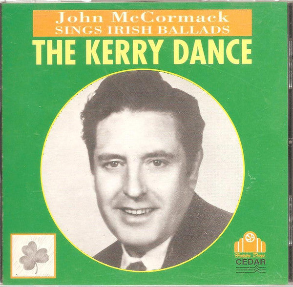 John McCormack: Sings Irish Ballads: The Kerry Dance