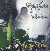 Fitzhugh Jenkins With The Bahia Brothers: Mango Man