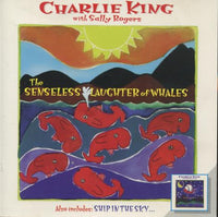 Charlie King: Ship In The Sky / Senseless Laughter Of Whales