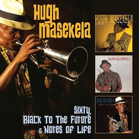 Hugh Masekela: Sixty / Black To The Future / Notes Of Life 3-Disc Set