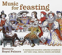 Music For Feasting: Medieval & Tudor Times