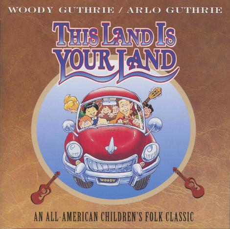 Woody Guthrie & Arlo Guthrie: This Land Is Your Land