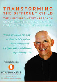 Transforming The Difficult Child: The Nurtured Heart Approach 4-Disc Set