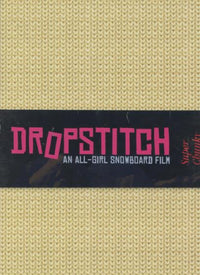 Dropstitch: An All-Girl Snowboard Film