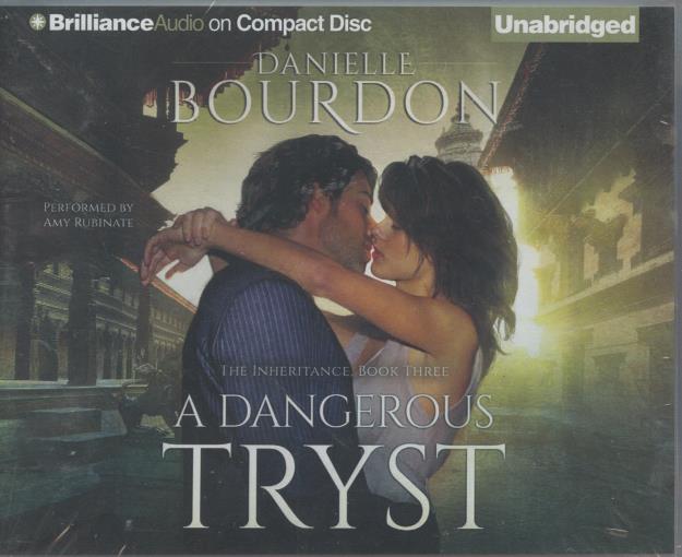 A Dangerous Tryst:  The Inheritance Book Three Unabridged 6-Disc Set