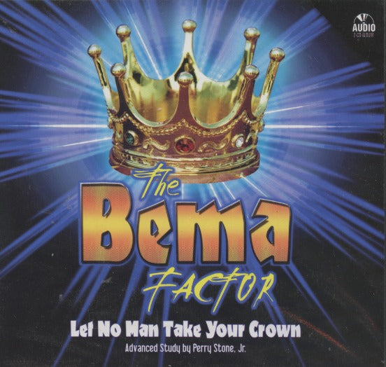 The Bema Factor: Let No Man Take Your Crown 2-Disc Set