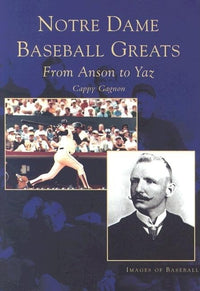 Notre Dame Baseball Greats: From Anson To Yaz Signed
