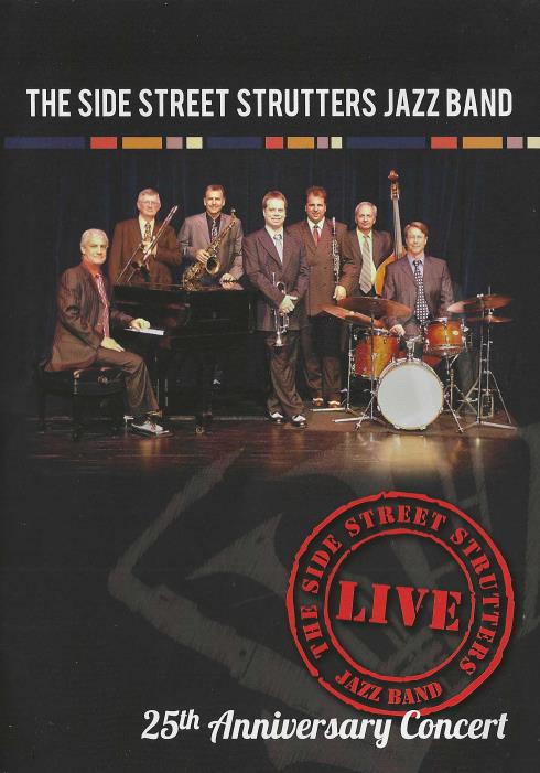 The Side Street Strutters Jazz Band Live: 25th Anniversary Concert
