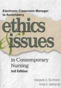 Electronic Classroom Manager To Accompany Ethics & Issues In Contemporary Nursing 2.0 3rd