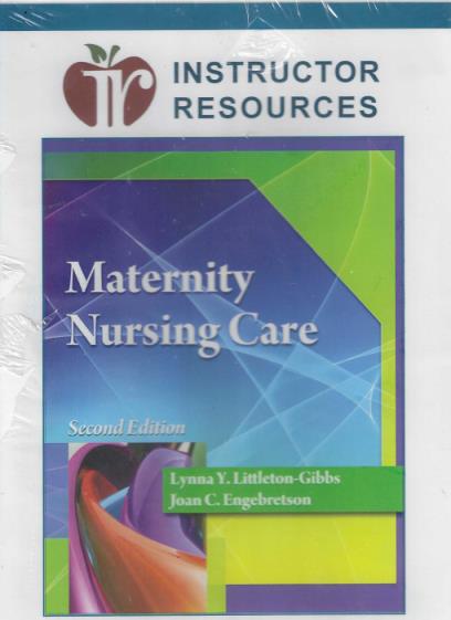 Maternity Nursing Care Instructor Resources 2nd