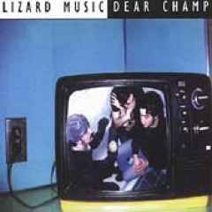Lizard Music: Dear Champ w/ Hole-Punched Artwork