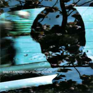 Brett Anderson: Slow Attack w/ Artwork