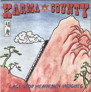 Karma County: Last Stop Heavenly Heights w/ Artwork