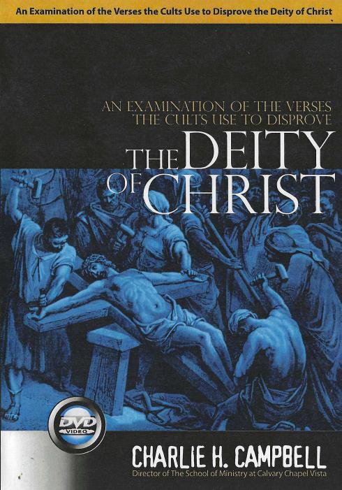 The Deity Of Christ: An Examination Of The Verses The Cults Use To Disprove