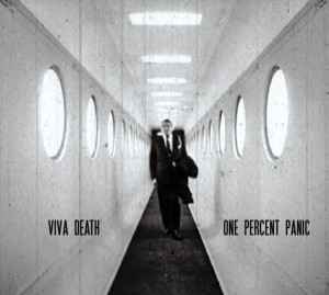 Viva Death: One Percent Panic w/ Artwork