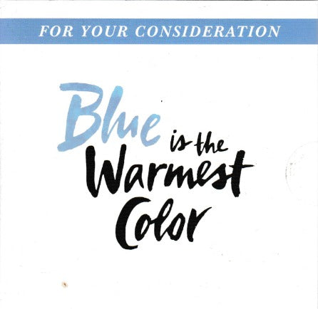 Blue Is The Warmest Color: For Your Consideration