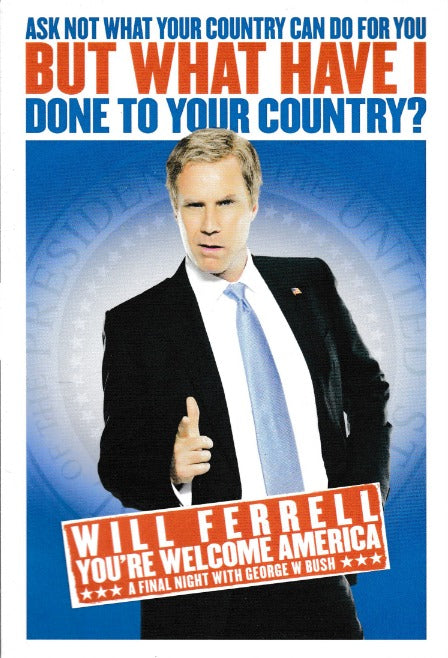 You're Welcome America: A Final Night With George W. Bush: For Your Consideration