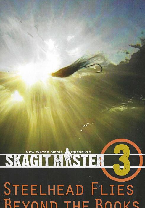 Skagit Master: Steelhead Flies Beyond The Books