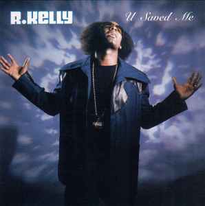 R. Kelly: U Saved Me Promo w/ Artwork